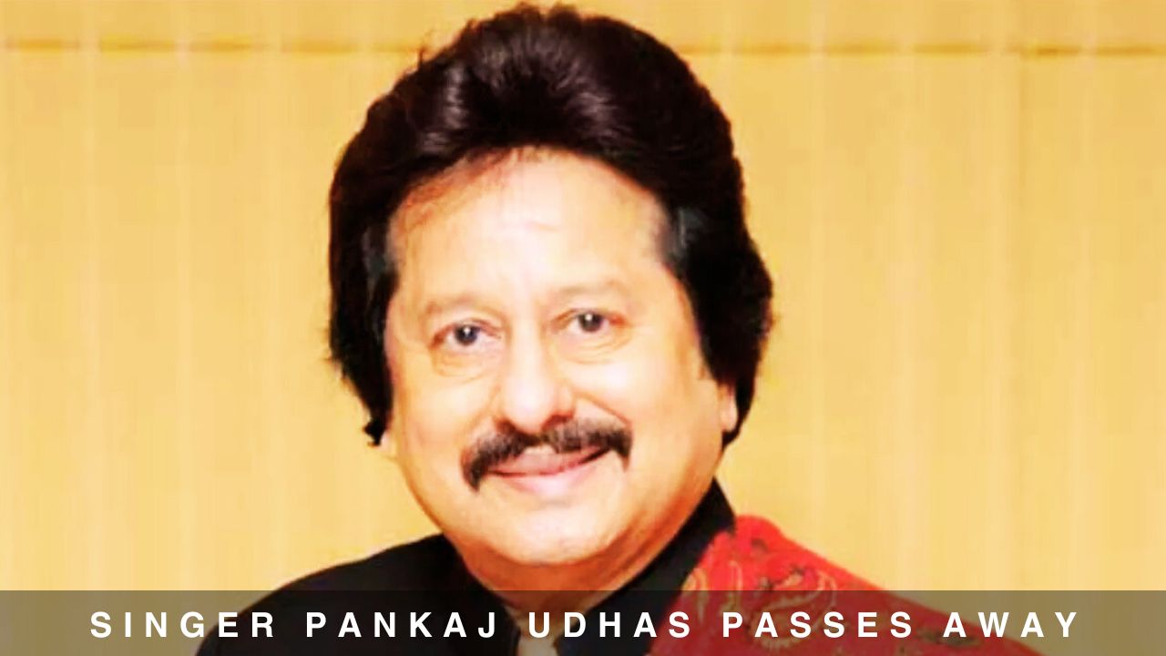Singer Pankaj Udhas Passes Away